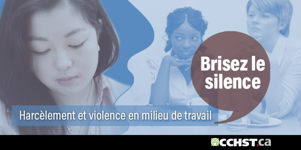 Harcèlement et violence en milieu de travail. Brisez le silence