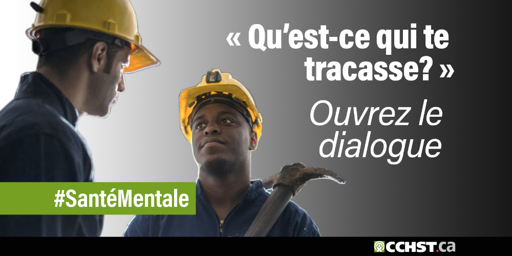 « Qu’est-ce qui te tracasse? » Ouvrez le dialogue. #SantéMentale