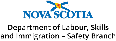 « Department of Labour, Skills and Immigration – Safety Branch, Government of Nova Scotia »