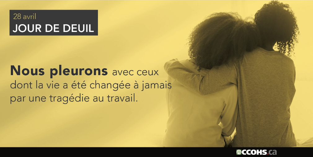 Nous pleurons avec ceux dont la vie a été changée à jamais 
                      par une tragédie au travail.