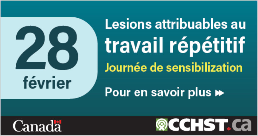 Une étiquette rectangulaire bleu foncé pour un site Web, sur laquelle on  peut lire « Journée de sensibilisation aux lésions attribuables au travail  répétitif », « 28 février » et « Pour en savoir plus ».