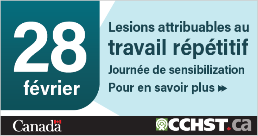 Une étiquette rectangulaire bleu pour un site Web, sur laquelle on peut  lire « Journée de sensibilisation aux lésions attribuables au travail  répétitif », « 28 février » et « Pour en savoir plus ».