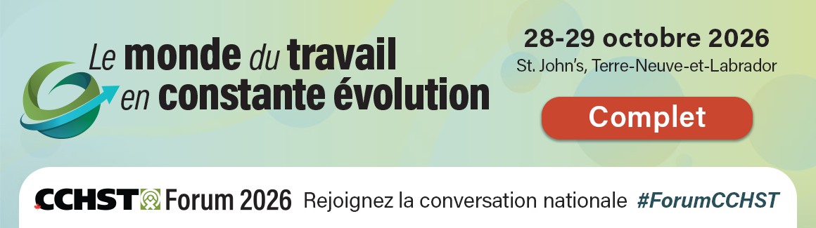 L’événement est complet. Merci de votre intérêt à l’égard du Forum 2026 du CCHST.