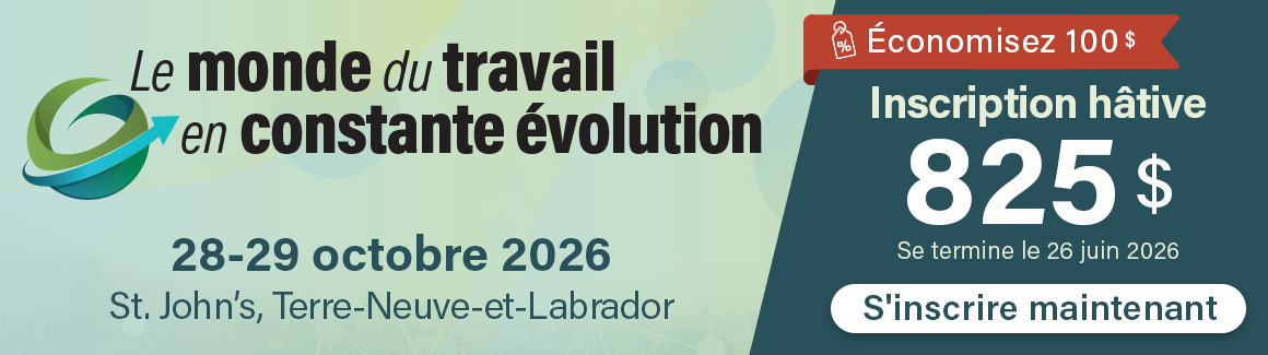 S'inscrire maintenant. 28-29 octobre 2026. St.John's. Terre-Neuve-et-Labrador. Inscription hâtive 825 $. Économisez 100 $. Se termine le 26 juin 2026.