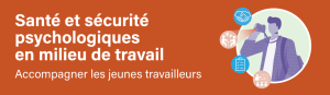 Vignette de la bannière Santé et sécurité psychologiques en milieu de travail